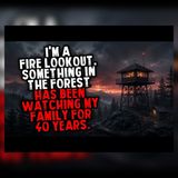 The Forest Followed My Family for 40 Years | Creepypasta Stories
