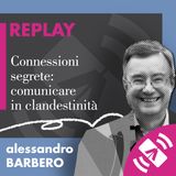 08 > Alessandro BARBERO 2017 "Connessioni segrete"