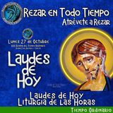 Laudes del dia de hoy. LAUDES LUNES 27 DE OCTUBRE 2025 ✟ Liturgia de las Horas.