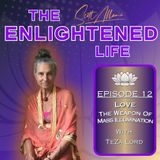 Love - The Weapon of Mass Illumination with TeZa Lord