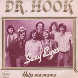Ricordiamo la carriera dei DR. HOOK, e parliamo della loro hit "Sexy eyes" del 1980.