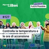 Riscaldamenti || Controlla la temperatura e le ore di accensione