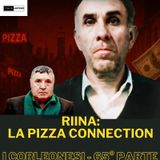 Riina : Don Tano e la Pizza Connection (I Corleonesi - 65° parte).