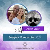 2022 Energetic Forecast with Aeron Lazar & Riya Loveguard
