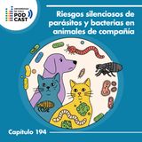 Riesgos silenciosos de bacterias y parásitos en animales de compañía