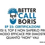 Better Call Boris episodio 23 Certificazioni e comunicazione