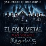 no es por formaciones es por lo volatil del folk metal