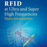 RFID at Ultra and Super High Frequencies: Theory and application