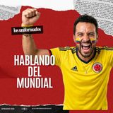 Nos ponemos la camiseta: Todo sobre el Mundial 2026 | Los Uniformados PODCAST