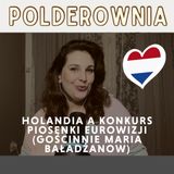 Holandia a konkurs piosenki Eurowizji (gościnnie Maria Baładżanow)