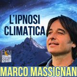 L'IPNOSI CLIMATICA - MARCO MASSIGNAN