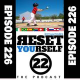 Reset Yourself 22 (Episode 226) "You're UP!"