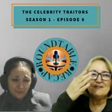 Celebrity Traitors S. 1 E. 9 - Season FINALE!!