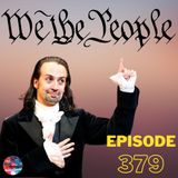 Episode 379: It Says "We The People" for a Reason (SCOTUS Immunity Ruling, Replacing POTUS)