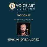 16. Andrea Lopez: "Il doppiaggio, l'arte del compromesso"