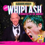 EP 420 - Clássicos #SQLVS: Whiplash completa 10 anos