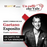 Gaetano Esposito: Un sarto per la tua immagine