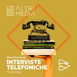 Ep. 34 - Cara Dea (con Mirna Mastronardi)