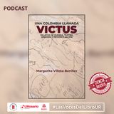 Una Colombia llamada Victus Relatos de guerra, teatro, memoria y reconciliación