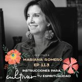 EP113 Cultivar tu espiritualidad - Mariana Romero - María José Ramírez Botero