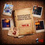 Recopilación: Historias de Terror Reales - Parte 98