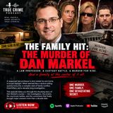 THE FAMILY HIT: THE MURDER OF DAN MARKEL
