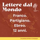 Franco. Partigiano. Ebreo. 12 anni.