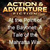 At the Point of the Bayonet A Tale of the Mahratta War - G A Henty - Part 2