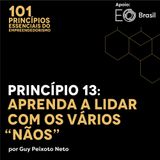 Princípio 13: Aprenda a Lidar com os Vários “Nãos"