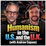 Humanism in the U.S. and the U.K. (with Andrew Copson)