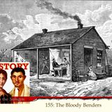 HwtS 155: The Bloody Benders