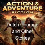 Dutch Courage and Other Stories - Jack London
