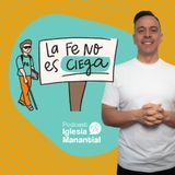 La fe no es ciega | Pastor David Cañas