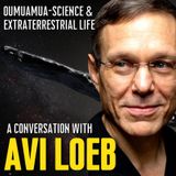 AVI LOEB: Oumuamua, Science And Life Beyond Earth