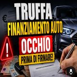 Truffa finanziamento auto, ecco come funziona davvero