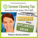 Fixes for Vacation Rental Broken Appliances - Turnover Cleaning Tips