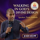 WALKING IN GOD’S DIVINE DESIGN