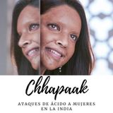 Chhapaak y los ataques de ácido a mujeres en India