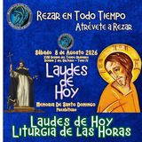 LAUDES DE HOY SÁBADO 8 DE AGOSTO 2026. CAMINO NEOCATECUMENAL. LITURGIA DE LAS HORAS. MEMORIA DE SANTO DOMINGO, PRESBÍTERO.