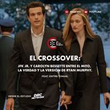 El Crossover: JFK Jr. y Carolyn Bessette entre el Mito, la Verdad y la Versión de Ryan Murphy | feat. Cine en Vinilo.