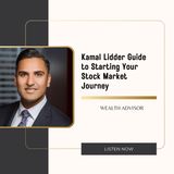 Kamal Lidder Guide to Starting Your Stock Market Journey