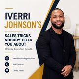 Iverri Johnson’s Best Enterprise Sales Tips