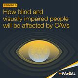 How blind and visually impaired people will be affected by CAVs