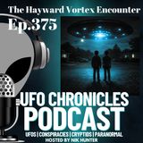 Ep.375 The Hayward Vortex Encounter