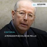 Editorial: A mensagem de Celso de Mello