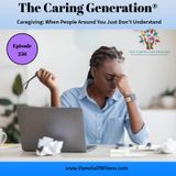 Family Caregiving: Caregiver Support When It All Becomes Too Much