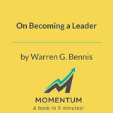 On Becoming a Leader: Stop Acting and Conquer the Context (Warren G. Bennis)