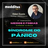 #156 | Hipnose para Superar a Síndrome do Pânico  | Supere seus Medos | Odair Comin