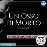 UN OSSO DI MORTO • U. Tarchetti  ☎ Audioracconto ☎ Storie per Notti Insonni ☎