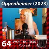 WTF 64 “Oppenheimer” (2023)